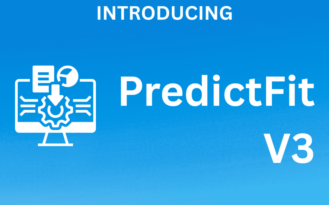 PredictFit Version 3: Smarter, Sharper and Built for the Real World
